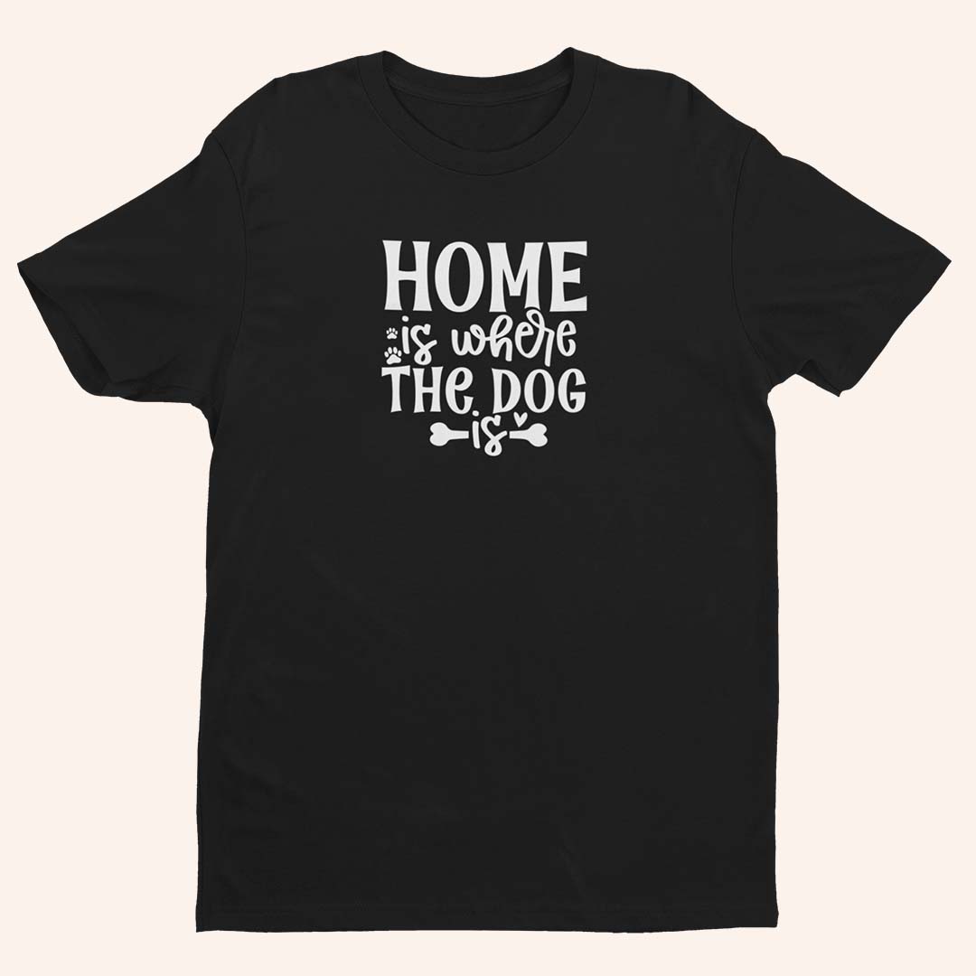 Черна емоционална тениска за любители на кучета - Home is where the dog is - мил подарък