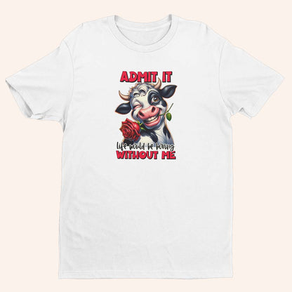 Тениска "Admit It"