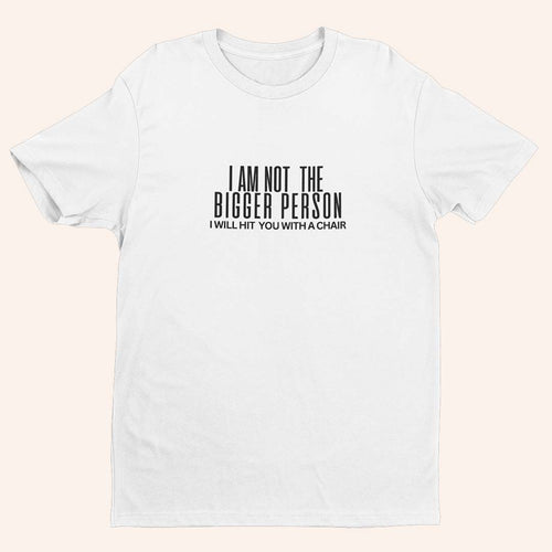 Тениска “Bigger Person”