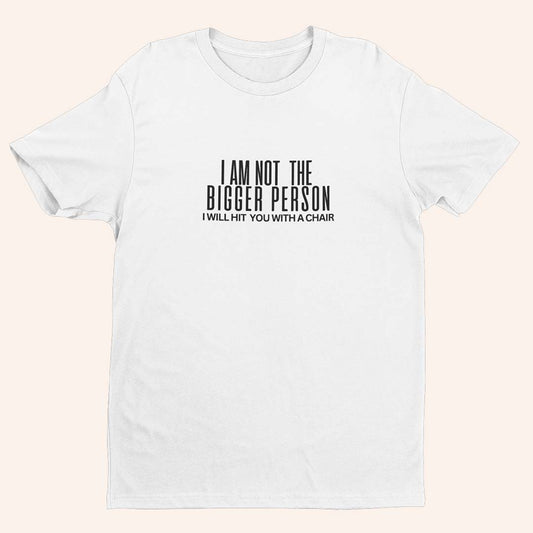 Тениска “Bigger Person”